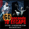 60 seconds to escape