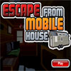 Escape from mobile house